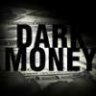 Darkmoneyyy